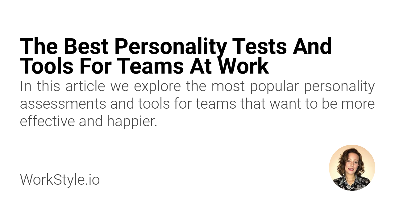 The Best Personality Tests And Tools For Teams At Work Workstyle