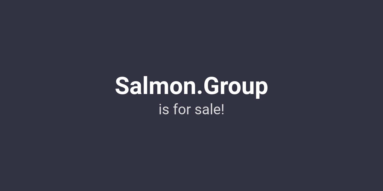 Salmon.Group is for sale!