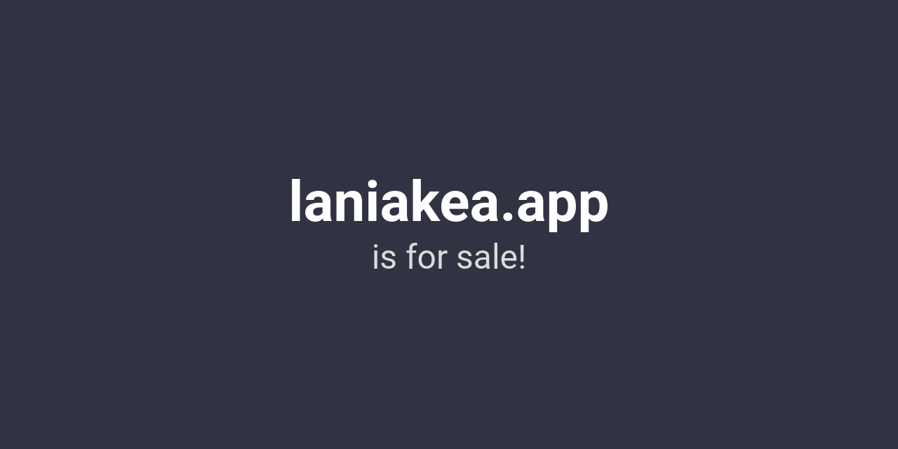 laniakea.app is for sale!