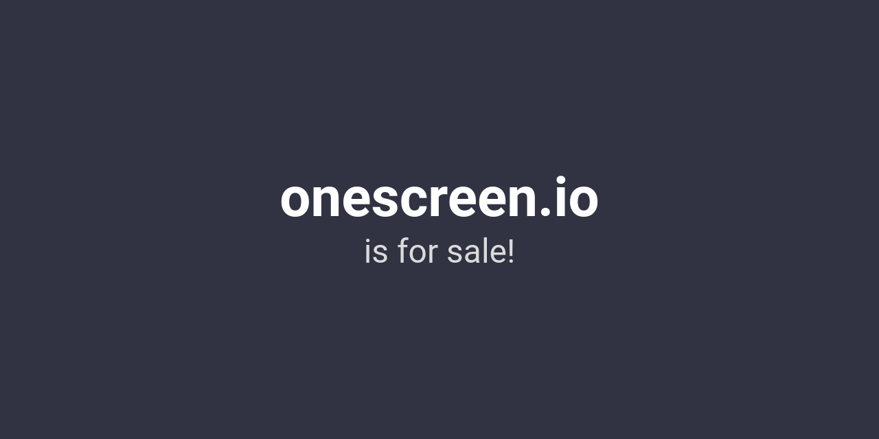 onescreen.io is for sale!