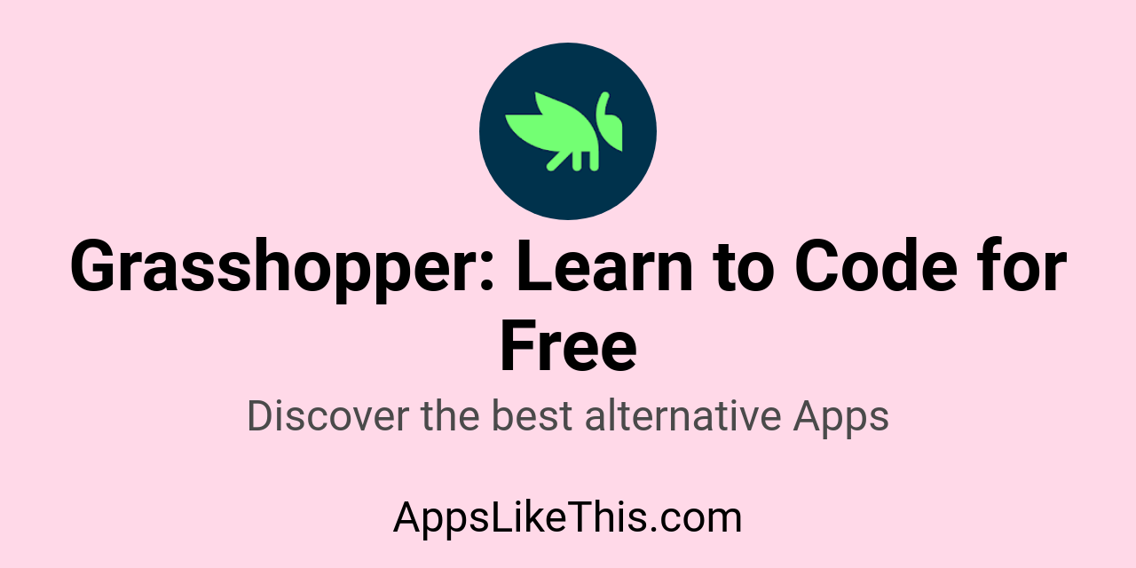 Apps like Grasshopper: Learn to Code for Free - Apps Like ...